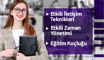 Eğitim Koçluğu, Etkili İletişim Teknikleri, Etkili Zaman Yönetimi Sertifika Programı