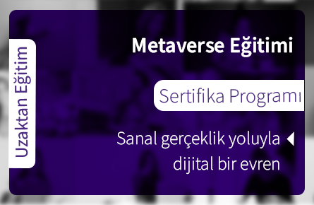 Metaverse Eğitimi Sertifika Programı