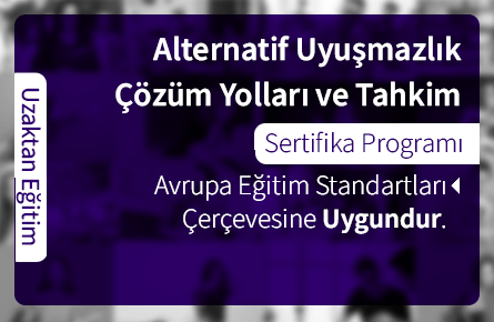 Alternatif Uyuşmazlık Çözüm Yolları ve Tahkim