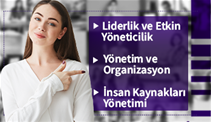 Liderlik ve Etkin Yöneticilik, Yönetim ve Organizasyon, İnsan Kaynakları Yönetimi Sertifika Programı