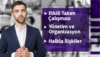 Yönetim ve Organizasyon, Etkili Takım Çalışması, Halkla İlişkiler Sertifika Programı